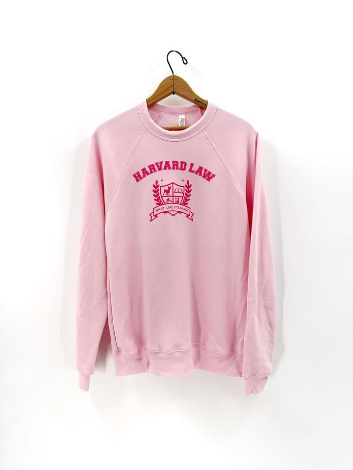 Harvard Law Pullover - What, like it’s hard? Pullover