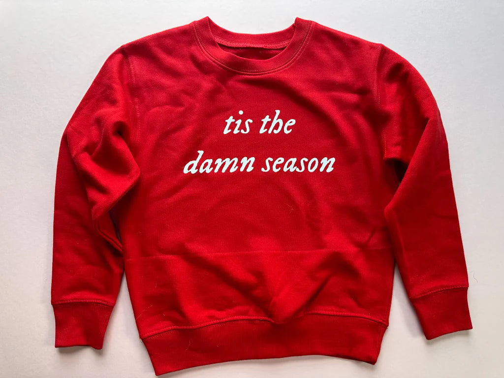 Tis the Damn Season Pullover (Kids and Adults)