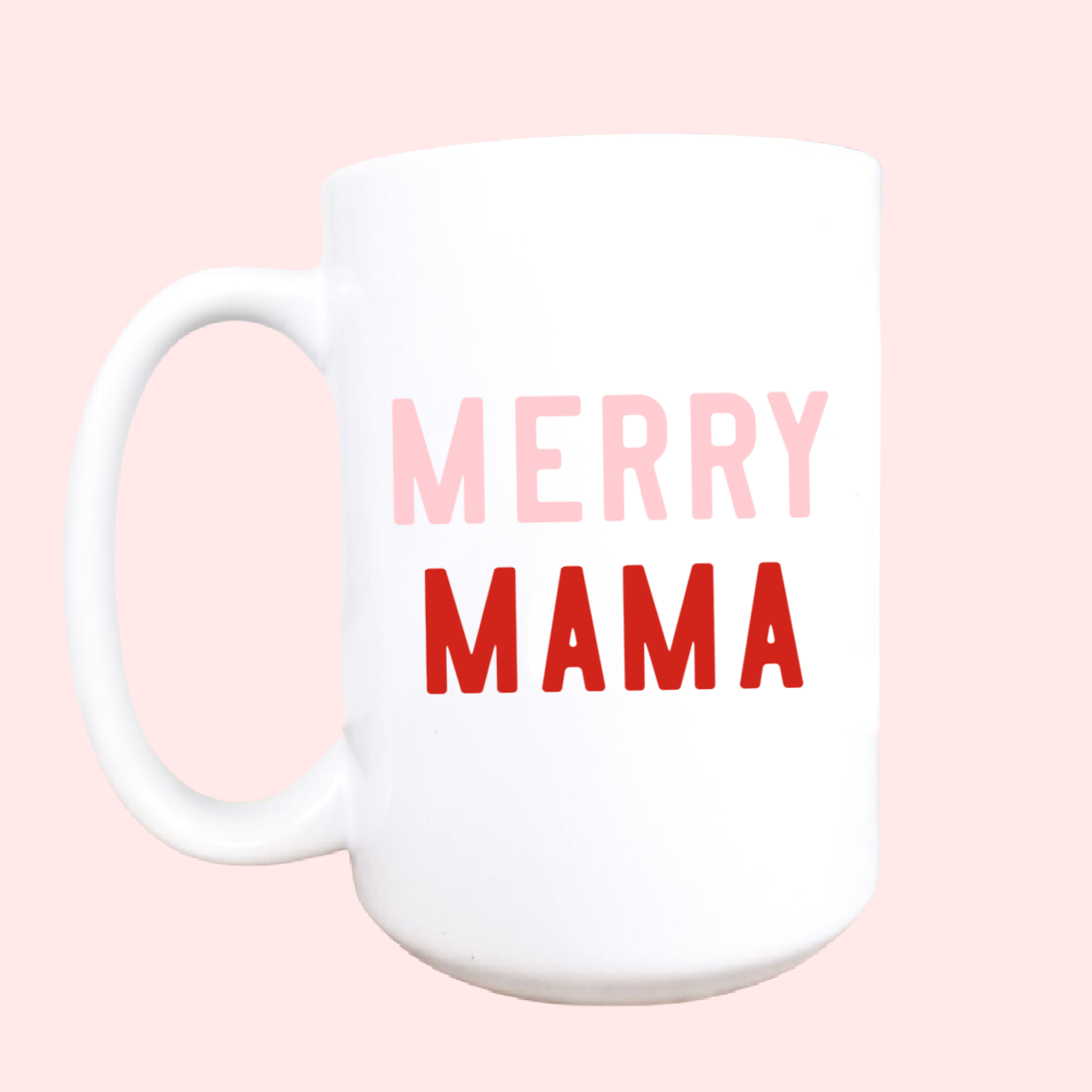 Merry Mama Coffee Mug- 15 oz.