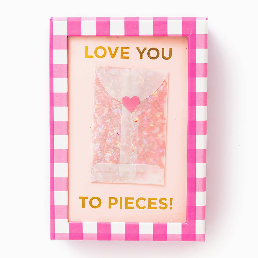Love You to Pieces Confetti Valentine