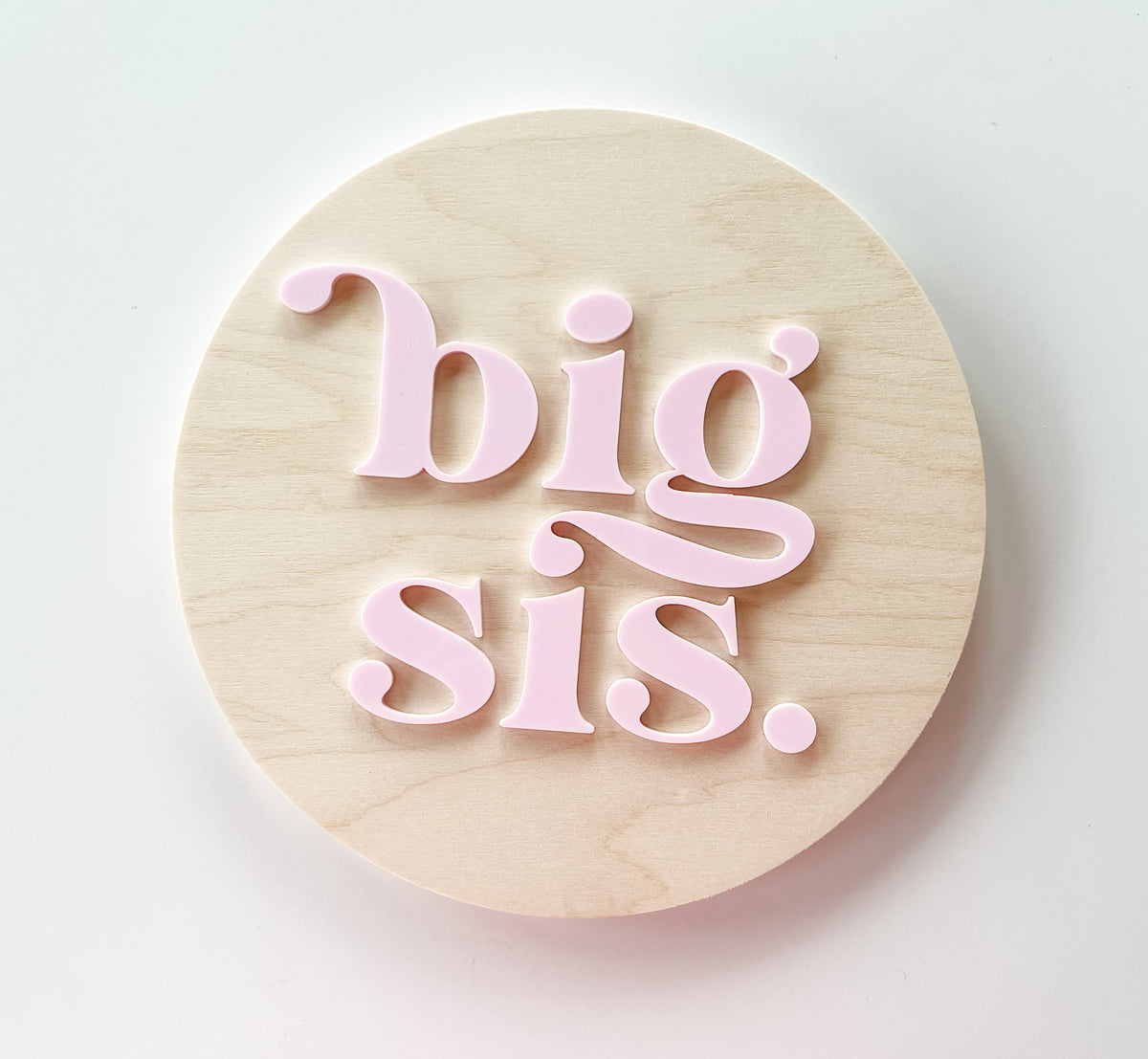 Big Sis or Little Sis Wooden Sign- 8”